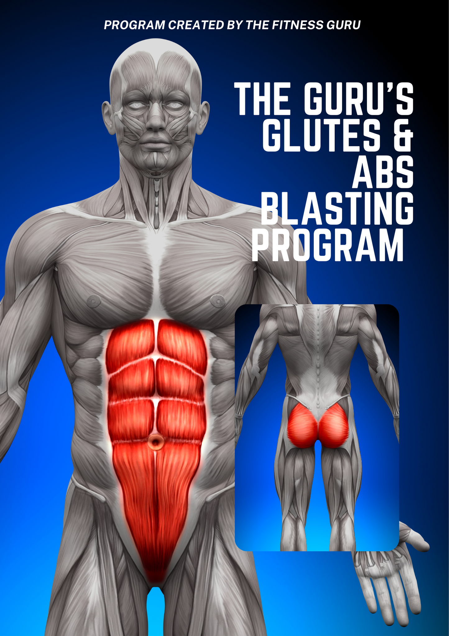 The Guru's Glutes and Abs Blasting Program